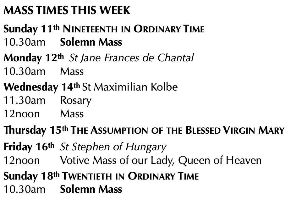 Mass times until Sunday 18th August